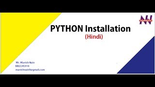 Python Tutorial in Hindi | Python Installation | Python | Hindi | Manish nain
