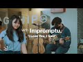 Impromptu - I Love You, I Said (Live at Lars HQ)