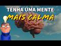 COMO TER UMA MENTE MENOS ANSIOSA? - Minuto Reflexão