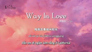 [Vietsub] Way In Love - Chung Dật Luân Dylan (钟逸伦Dylan)