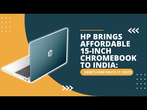 HP Chromebook 15.6 Launches in India; Price below Rs 30,000