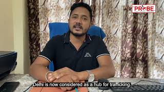 Delhi is the hub of human trafficking in India, says activist | Sex trafficking | The Probe