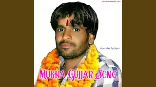 Mukha Gujjar Song