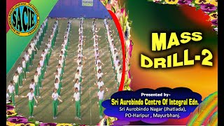 MASS DRILL II PHYSICAL DEMONSTRATION II SRI AUROBINDO CENTRE OF INTEGRAL EDUCATION, JHATIADA, MBJ