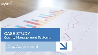 Quality Management Systems: Gap Assessment (Case Study)