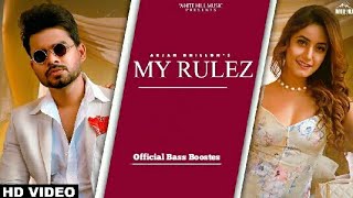 ARJAN DHILLON : My Rulez (Official Bass Boosted) Charvi Dutta | Yeah Proof | New Punjabi Songs 2021
