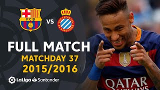 FC Barcelona vs RCD Espanyol (5-0) J37 2015/2016 - FULL MATCH