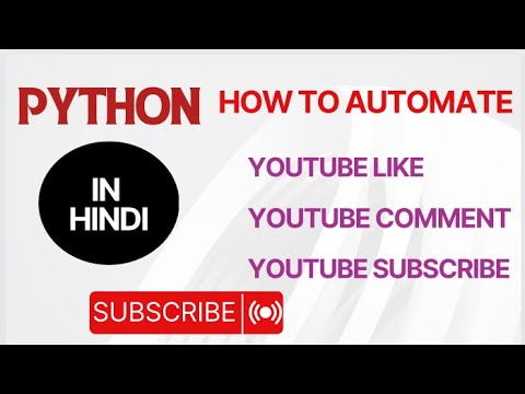 Master Youtube Growth Python Automates Likes Comments And
