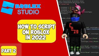 How To Script On Roblox 2022 - Episode 2 (Variables)