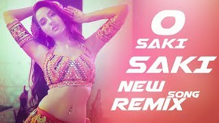 O SAKI SAKI New (REMIX) Song 2019 (Tapori Mix) Nora Fatehi,Tanishk B | Neha Kakkar