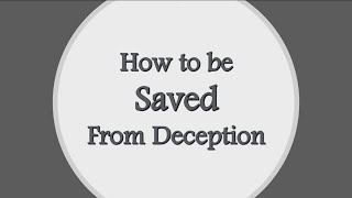 How to be Saved from Deception