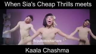 Sia's Cheap Thrills feat. Kaala Chashma!