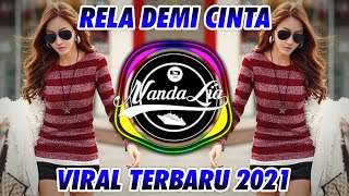 Download Lagu DJ RELA DEMI CINTA TERBARU 2021 DJ TIK TOK TERBARU... MP3 Gratis