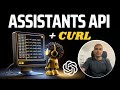 OpenAI Assistants API + Curl 🤯 How to get started? 🚀 EASY way to create Assistants (Full Tutorial)