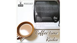 「Coffee time Radio」#54 淡い初恋の想い出