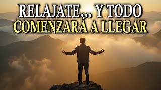 RELÁJATE Y TODO LLEGARÁ A TI | El Poder de la Calma Estoica y la Manifestación Cuántica