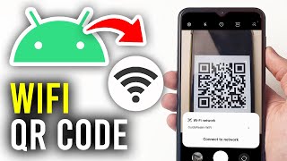 How To Scan WiFi QR Code On Android - Full Guide
