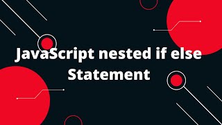 JavaScript Tutorial in Hindi #14 JavaScript nested if else Statement