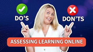 Online assessment: Do's and Don'ts for Learning Designers