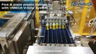 VMECA V-Grip System - Pick \u0026 place plastic bottles, Packaging Industry