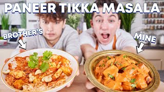My Paneer Tikka Masala vs. My Brother's | Food with Friends
