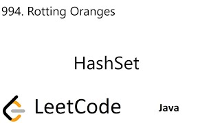 LeetCode 994 | Rotting Oranges | HashSet | Java