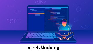 vi - 4. Undoing