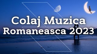 Colaj Muzica Romaneasca 2023 Mix 💯 Melodii Noi 2023 Romanesti 💯 Hituri Romanesti 2023