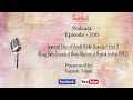 Saptak Podcast | Episode - 106 | Immortal Sitar of Pandit Nikhil Banerjee – Part 2