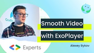 Improving Video Playback with ExoPlayer with Alexey Bykov