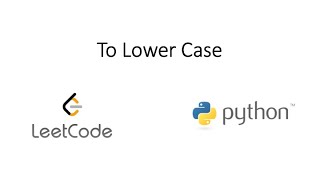 Leetcode - To Lower Case (Python)