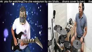 Cha Cha by ren bhals drums cover by jun j