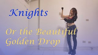 【あんスタ】Knights「Or the Beautiful Golden Drop」- Dance Cover(踊ってみた)by ATzSA