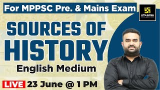 Sources Of History | History | For MPPSC Pre. & Mains | Sameer Sir | MPPSC Utkarsh