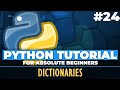 Python tutorial for ABSOLUTE Beginners! Dictionaries in Python - Episode 24