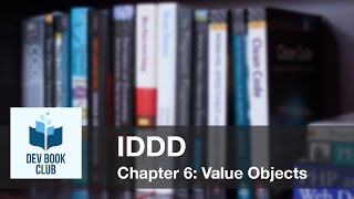 Implementing Domain Driven Design, Chapter 6, Value Objects