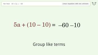 Solve 10+5a=-60: Linear Equation Video Solution | Tiger Algebra