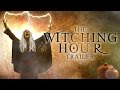 The Witching Hour Remake Trailer, (Halloween/Haunted Witch Short Horror Film)