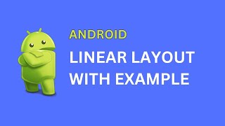 Android LinearLayout || Android LinearLayout example || Horizontal and Vertical || Android Tutorial