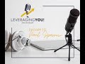 LeveragingYou! The Podcast Episode 10 - Paul Sparrow!