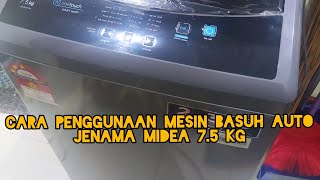 Cara guna mesin basuh auto Midea 7.5 kg