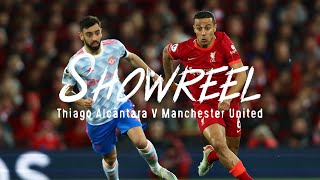 SHOWREEL: Thiago's midfield masterclass against Manchester United
