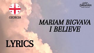 LYRICS / ტექსტი |  MARIAM BIGVAVA - I BELIEVE | JUNIOR EUROVISION 2022 | GEORGIA