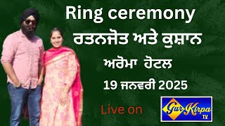 Ring Ceremani Rattanjot \u0026 kushan 19 January 2025