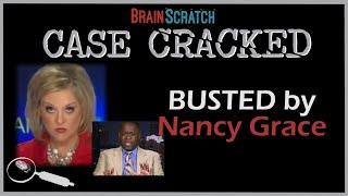 Case Cracked: Busted By Nancy Grace