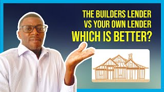 Should You Use Your Builders Lender or An Outside Lender For a New Construction Home Loan Purchase?