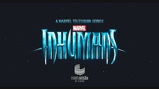 Marvel's Inhumans (Trailer) Minha Visão do Cinema