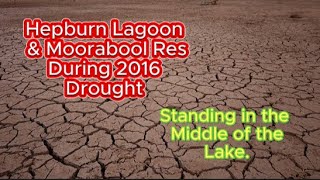 Hepburn Lagoon \u0026 Moorabool Res  During 2016 Drought