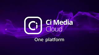 Ci Media Cloud – 5 media solutions in one platform