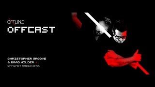 Offcast 040 (with Christopher Groove \u0026 Brad Wilder) 15.11.2018